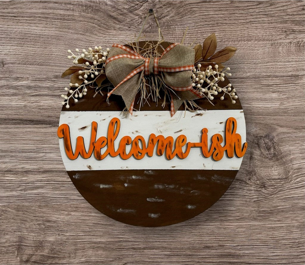 Welcome-ish sign