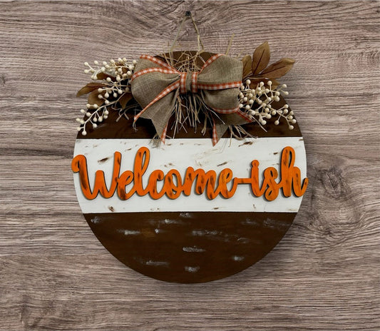 Welcome-ish sign